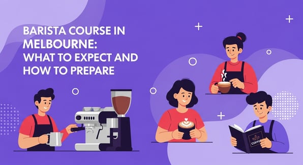 barista course melbourne : barista-course-in-melbourne-what-to-expect-and-how-to-prepare