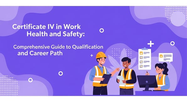 certificate iv in work health and safety : certificate-iv-in-work-health-and-safety-comprehensive-guide-to-qualification-and-career-path
