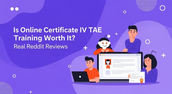 Certificate IV TAE Online course : is-online-certificate-iv-tae-training-worth-it-real-reddit-reviews