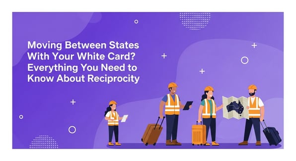 white card australia sydney : moving-between-states-with-your-white-card-everything-you-need-to-know-about-reciprocity
