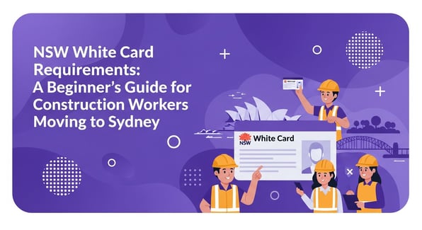 white card nsw : nsw-white-card-requirements-a-beginner-s-guide-for-construction-workers-moving-to-sydney