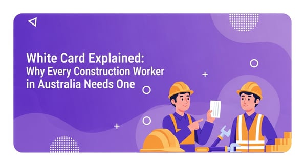 what is a white card : white-card-explained-why-every-construction-worker-in-australia-needs-one