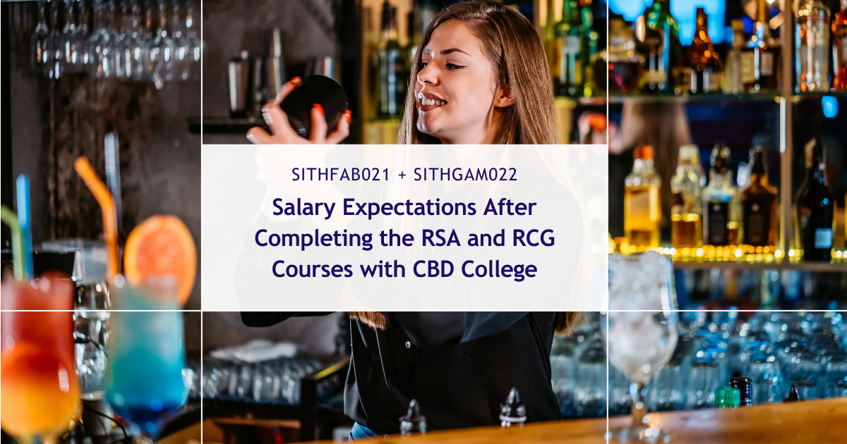 Salary Expectations After Completing RSA and RCG Courses in Australia with CBD College