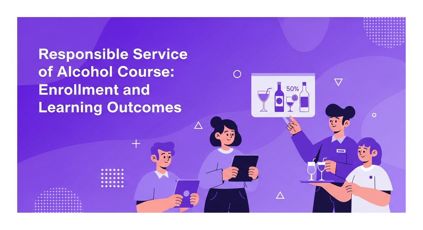 Responsible Service of Alcohol Course: Enrollment and Learning Outcomes